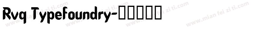 Rvq Typefoundry字体转换